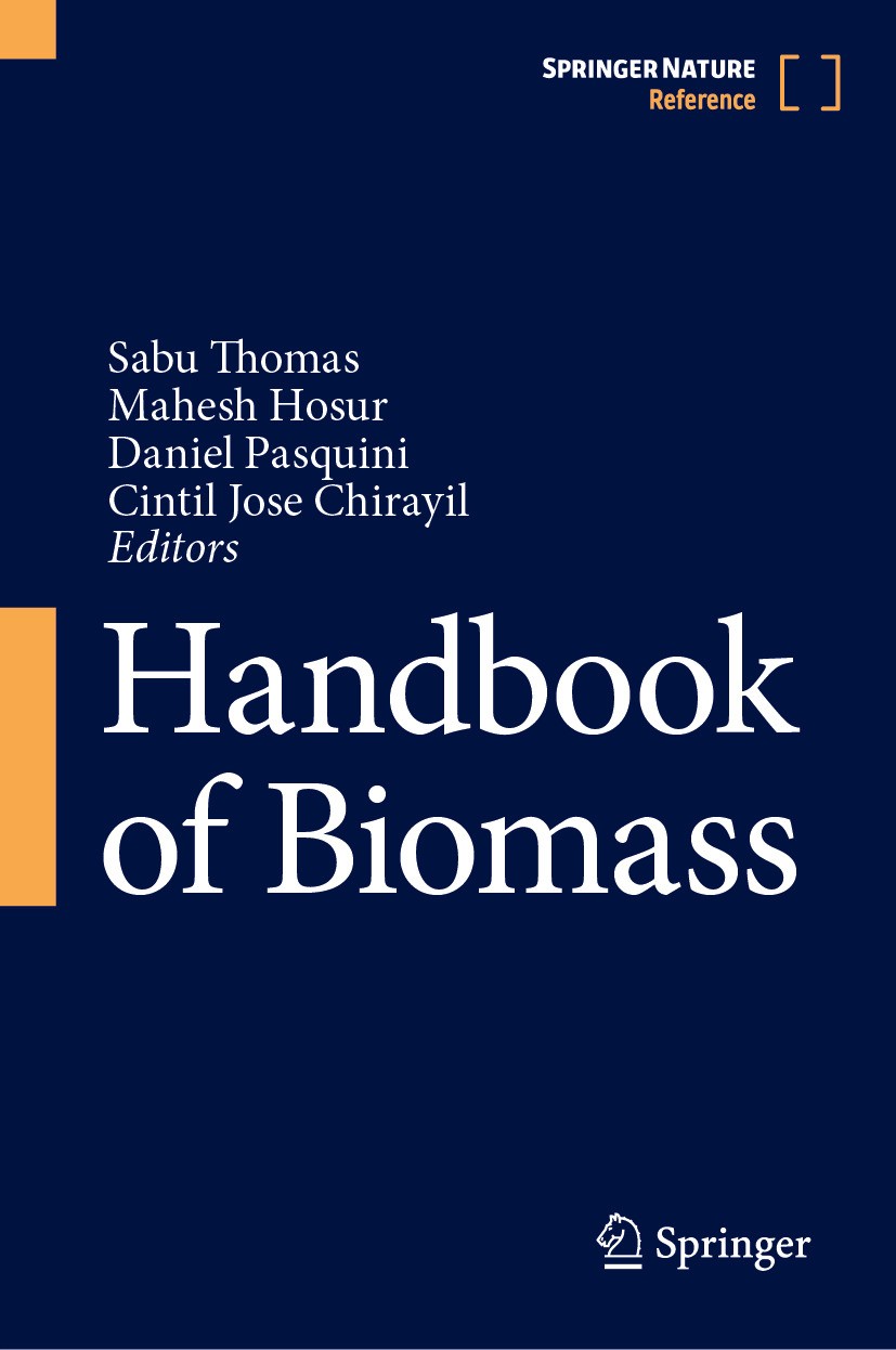 Titlebook: Handbook of Biomass; Sabu Thomas,Mahesh Hosur,Cintil Jose Chirayil Reference work 2024 Springer Nature Singapore Pte Ltd. 2024 handbook of Titlebook: Handbook of Biomass; Sabu Thomas,Mahesh Hosur,Cintil Jose Chirayil Reference work 2024 Springer Nature Singapore Pte Ltd. 2024 handbook of