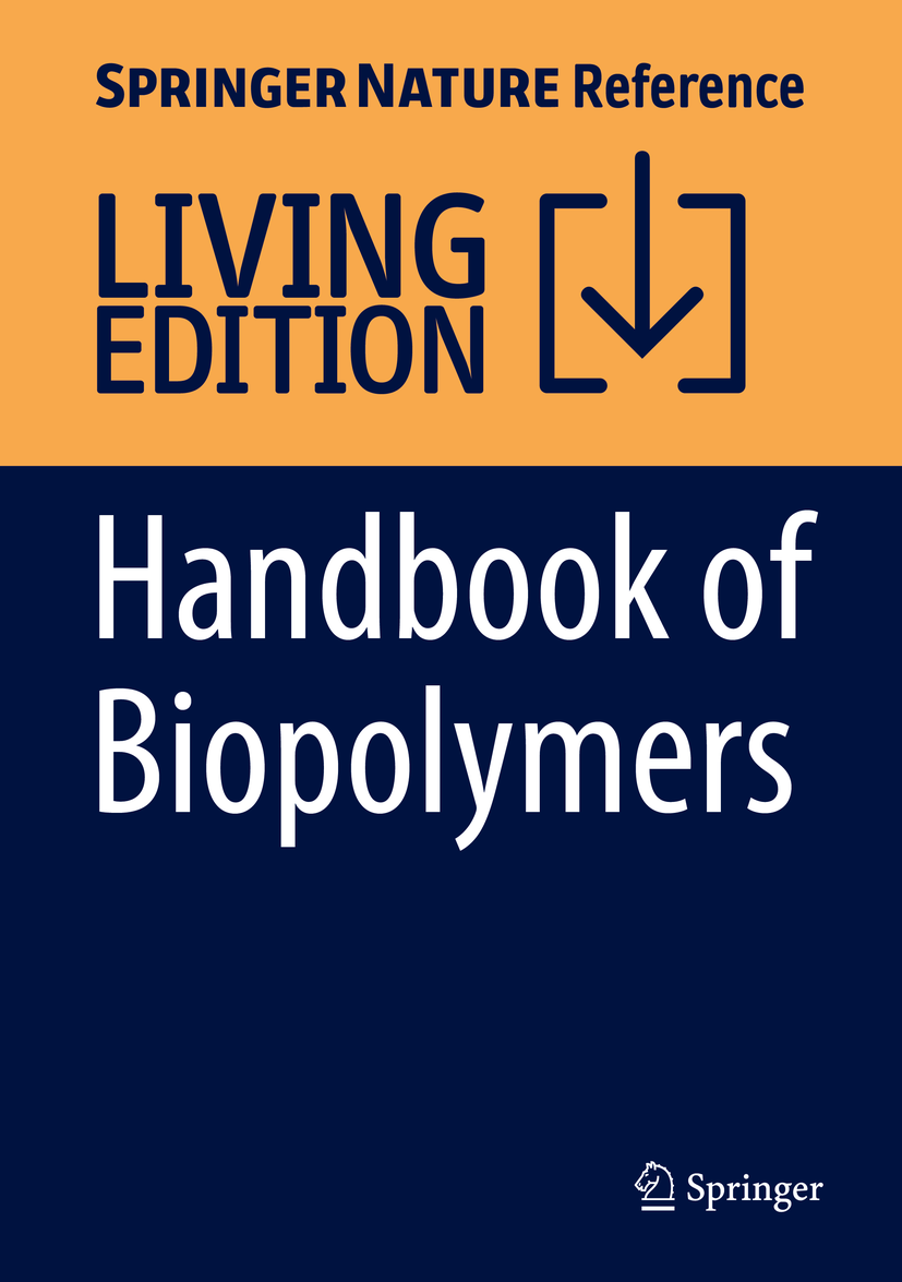 Titlebook: Handbook of Biopolymers; Sabu Thomas,Ajitha AR,Bejoy Thomas Living reference work 20220th edition Biopolymers.Biodegradable Polymers.Chem Titlebook: Handbook of Biopolymers; Sabu Thomas,Ajitha AR,Bejoy Thomas Living reference work 20220th edition Biopolymers.Biodegradable Polymers.Chem