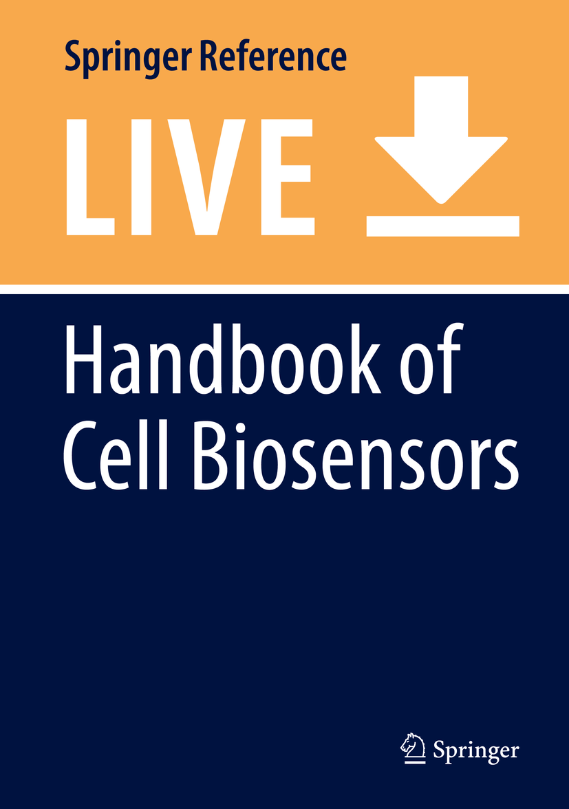 Titlebook: Handbook of Cell Biosensors; Gerald Thouand Living reference work 20200th edition Biosensors guide.Microbial ecology.Bioluminescence.Bios Titlebook: Handbook of Cell Biosensors; Gerald Thouand Living reference work 20200th edition Biosensors guide.Microbial ecology.Bioluminescence.Bios