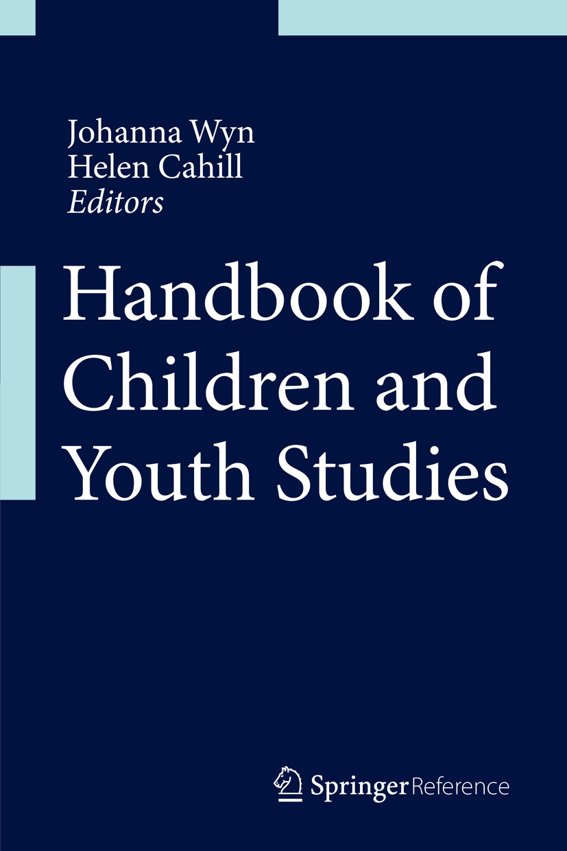 Titlebook: Handbook of Children and Youth Studies; Johanna Wyn,Helen Cahill Reference work 20151st edition Springer Science+Business Media Singapore Titlebook: Handbook of Children and Youth Studies; Johanna Wyn,Helen Cahill Reference work 20151st edition Springer Science+Business Media Singapore