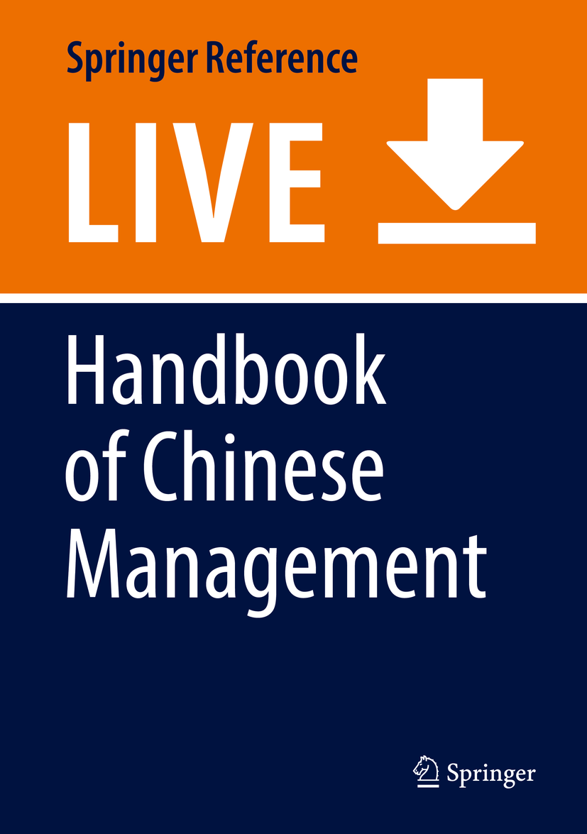 Titlebook: Handbook of Chinese Management; Check-Teck Foo Living reference work 20200th edition Strategy and Planning.Managing People.Governance and Titlebook: Handbook of Chinese Management; Check-Teck Foo Living reference work 20200th edition Strategy and Planning.Managing People.Governance and