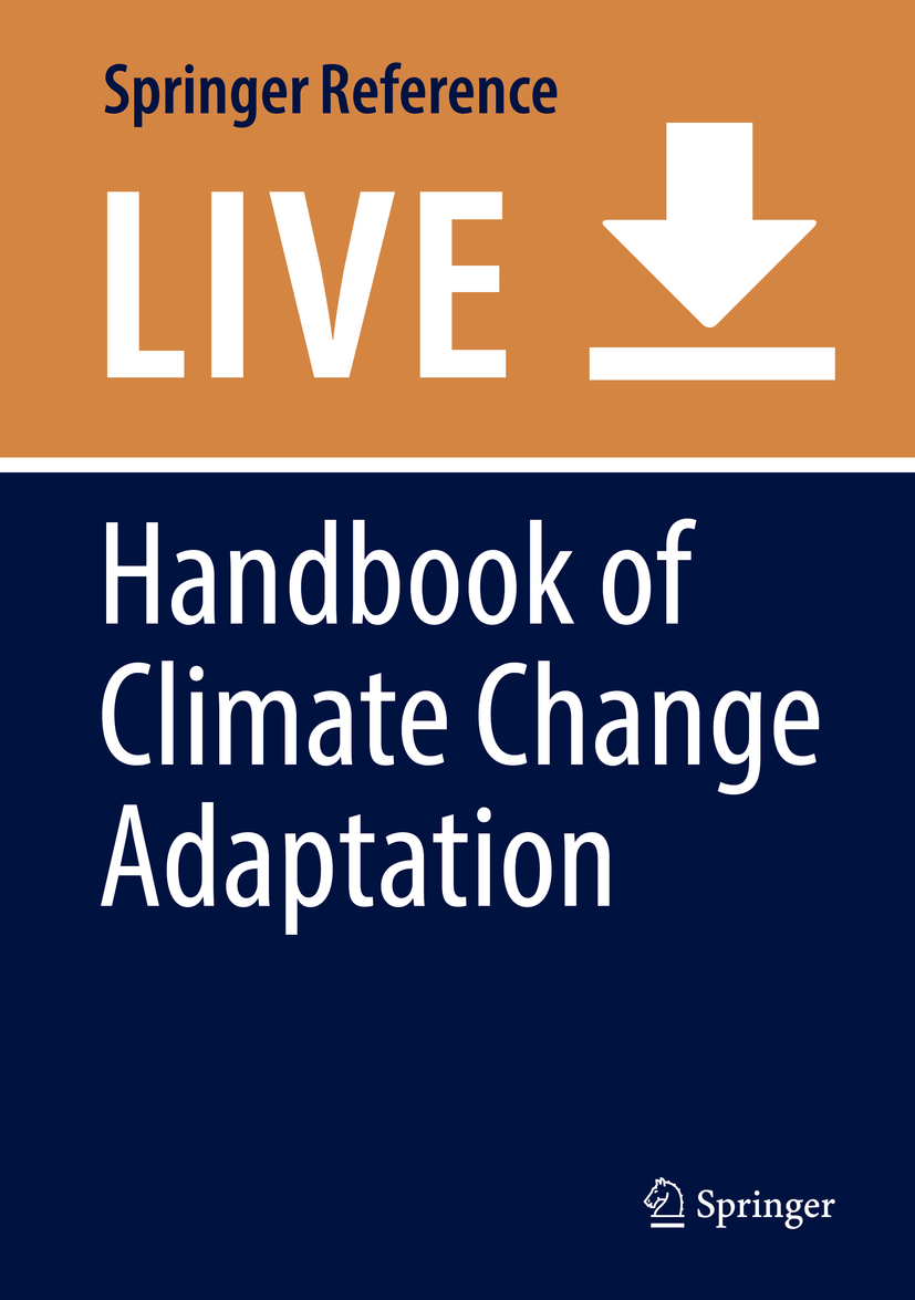 Titlebook: Handbook of Climate Change Adaptation; Walter Leal Filho Living reference work 20200th edition Titlebook: Handbook of Climate Change Adaptation; Walter Leal Filho Living reference work 20200th edition