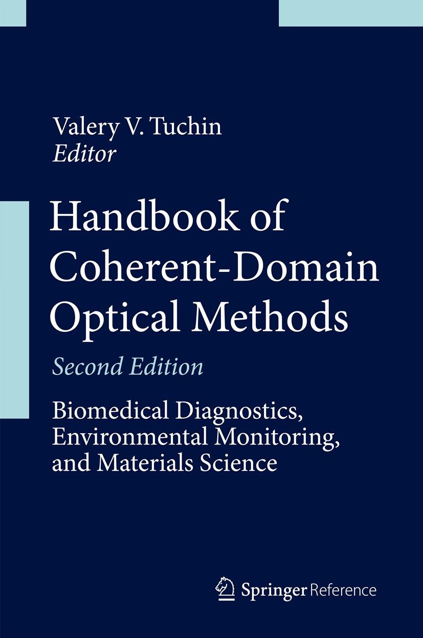 Titlebook: Handbook of Coherent-Domain Optical Methods; Biomedical Diagnosti Valery V. Tuchin Reference work 2013Latest edition Springer Science+Busin Titlebook: Handbook of Coherent-Domain Optical Methods; Biomedical Diagnosti Valery V. Tuchin Reference work 2013Latest edition Springer Science+Busin