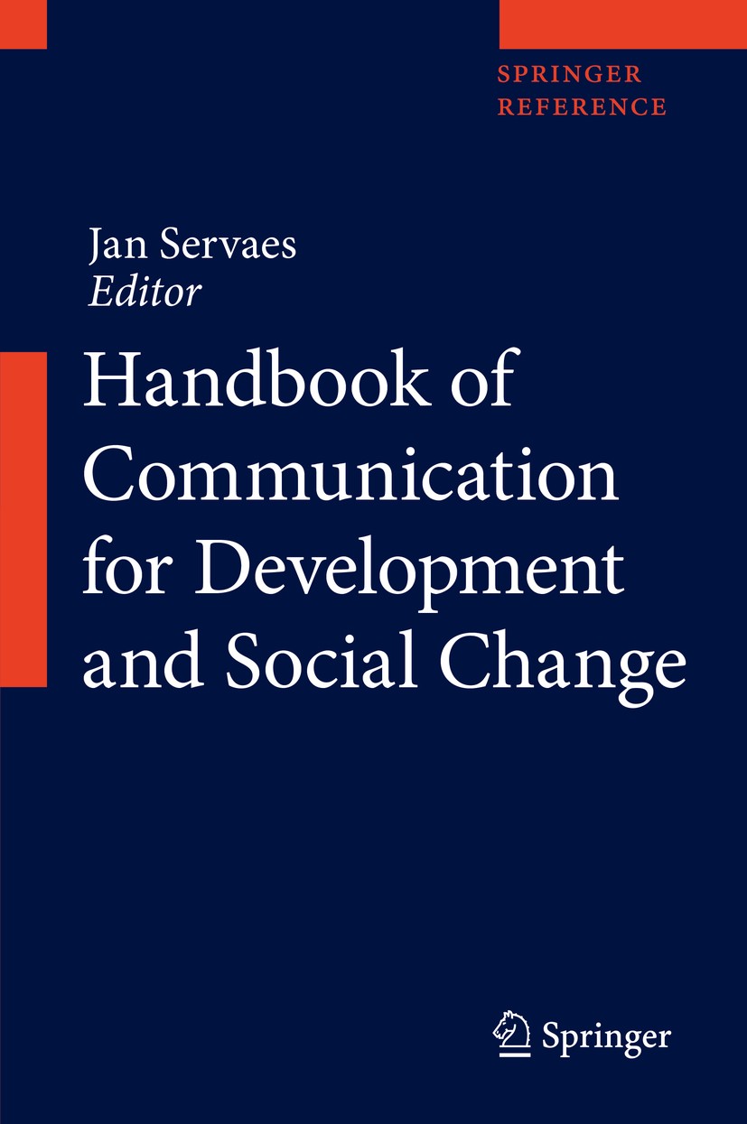 Titlebook: Handbook of Communication for Development and Social Change; Jan Servaes Reference work 2020 Springer Nature Singapore Pte Ltd. 2020 Commu Titlebook: Handbook of Communication for Development and Social Change; Jan Servaes Reference work 2020 Springer Nature Singapore Pte Ltd. 2020 Commu