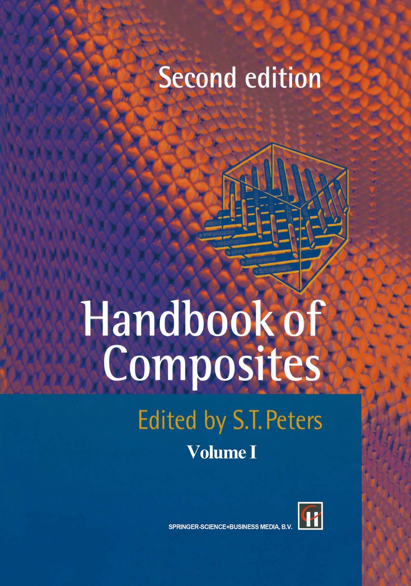 Titlebook: Handbook of Composites; S. T. Peters Book 1998Latest edition Springer Science+Business Media Dordrecht 1998 cement.composite material.mate Titlebook: Handbook of Composites; S. T. Peters Book 1998Latest edition Springer Science+Business Media Dordrecht 1998 cement.composite material.mate