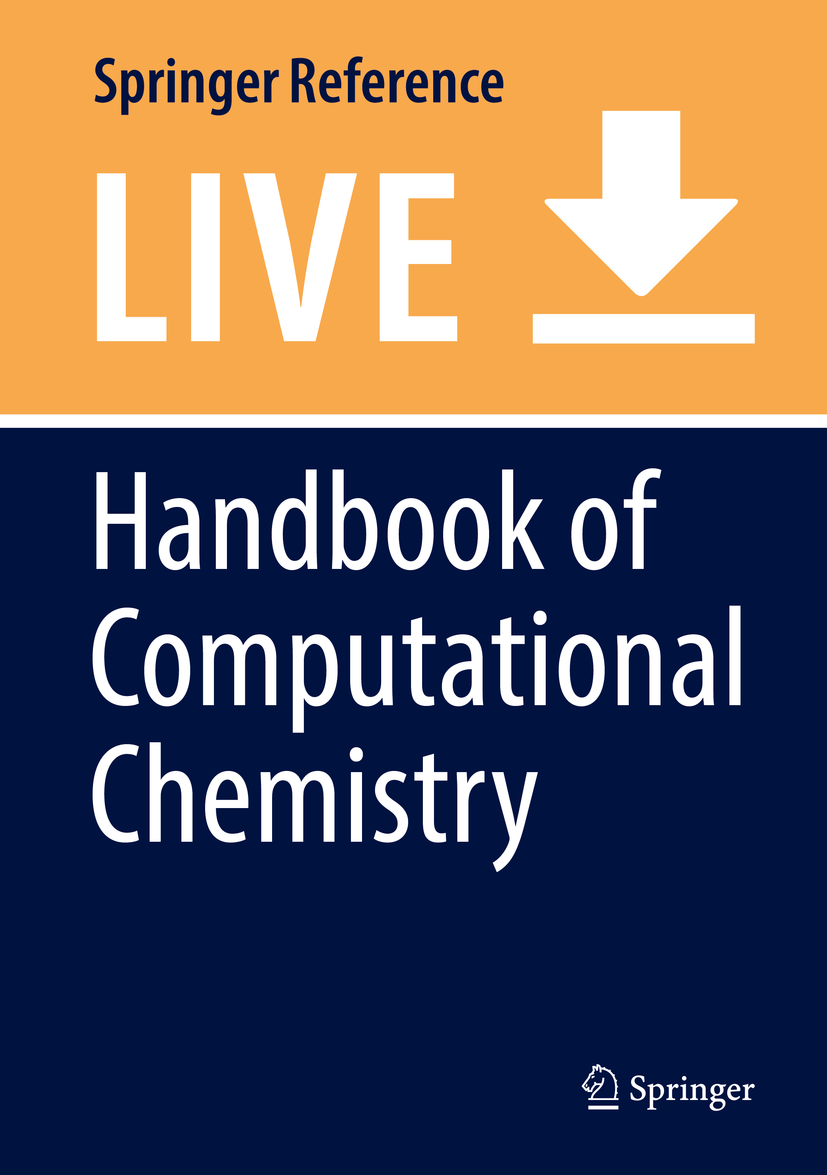 Titlebook: Handbook of Computational Chemistry; Jerzy Leszczynski Living reference work 20200th edition Chemoinformatics.Density Functional.Electron Titlebook: Handbook of Computational Chemistry; Jerzy Leszczynski Living reference work 20200th edition Chemoinformatics.Density Functional.Electron