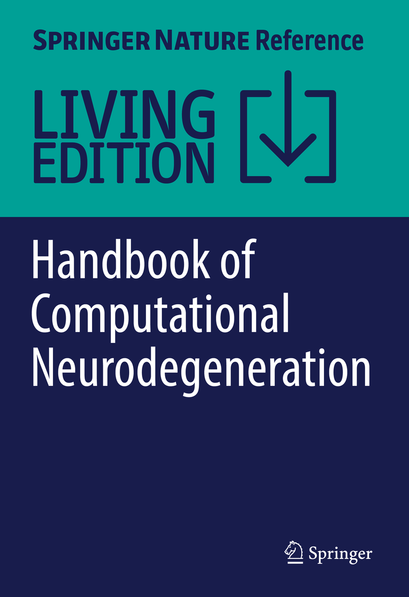 Titlebook: Handbook of Computational Neurodegeneration; Panayiotis Vlamos,Ilias S. Kotsireas,Ioannis Tarna Living reference work 20200th edition neu Titlebook: Handbook of Computational Neurodegeneration; Panayiotis Vlamos,Ilias S. Kotsireas,Ioannis Tarna Living reference work 20200th edition neu