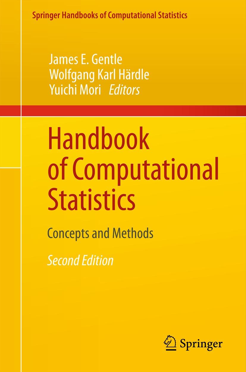 Titlebook: Handbook of Computational Statistics; Concepts and Methods James E. Gentle,Wolfgang Karl Härdle,Yuichi Mori Book 2012Latest edition Springe Titlebook: Handbook of Computational Statistics; Concepts and Methods James E. Gentle,Wolfgang Karl Härdle,Yuichi Mori Book 2012Latest edition Springe