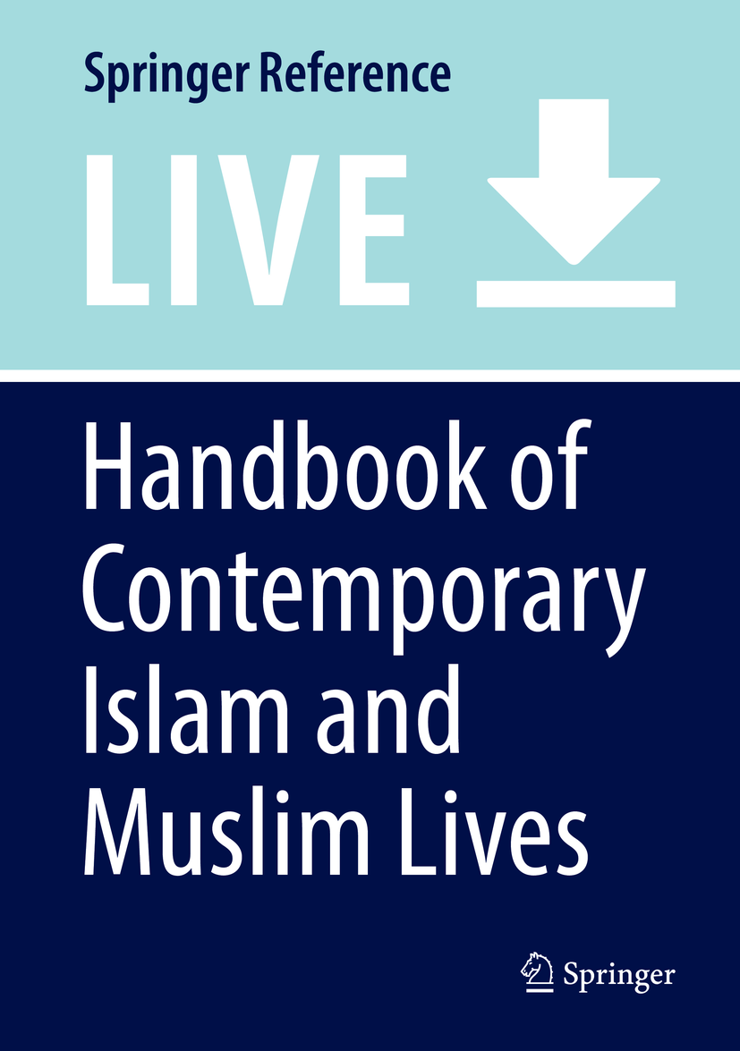Titlebook: Handbook of Contemporary Islam and Muslim Lives; Ronald Lukens-Bull,Mark Woodward Living reference work 20200th edition Contemporary Isla Titlebook: Handbook of Contemporary Islam and Muslim Lives; Ronald Lukens-Bull,Mark Woodward Living reference work 20200th edition Contemporary Isla