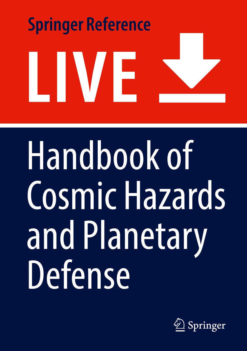 Titlebook: Handbook of Cosmic Hazards and Planetary Defense; Firooz Allahdadi,Joseph N. Pelton Living reference work 20200th edition Titlebook: Handbook of Cosmic Hazards and Planetary Defense; Firooz Allahdadi,Joseph N. Pelton Living reference work 20200th edition