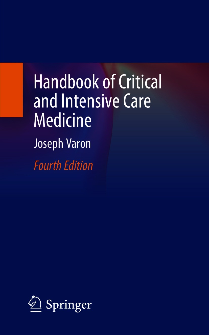 Titlebook: Handbook of Critical and Intensive Care Medicine; Joseph Varon Book 2021Latest edition The Editor(s) (if applicable) and The Author(s), un Titlebook: Handbook of Critical and Intensive Care Medicine; Joseph Varon Book 2021Latest edition The Editor(s) (if applicable) and The Author(s), un