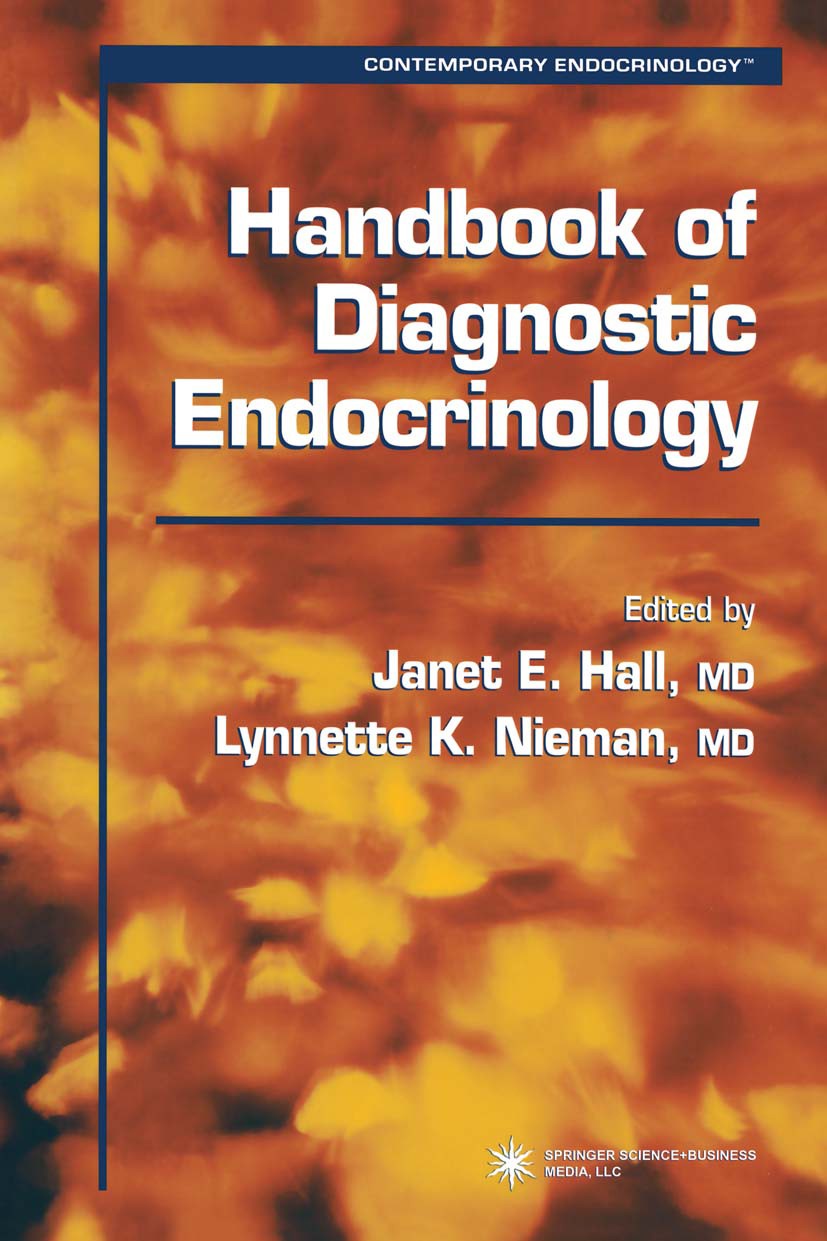Titlebook: Handbook of Diagnostic Endocrinology; Janet E. Hall,Lynnette K. Nieman Book 2003 Springer Science+Business Media New York 2003 Diabetes.Go Titlebook: Handbook of Diagnostic Endocrinology; Janet E. Hall,Lynnette K. Nieman Book 2003 Springer Science+Business Media New York 2003 Diabetes.Go