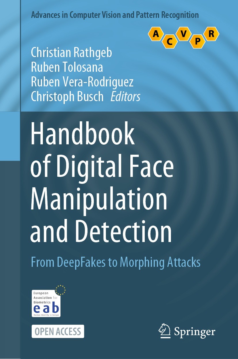 Titlebook: Handbook of Digital Face Manipulation and Detection; From DeepFakes to Mo Christian Rathgeb,Ruben Tolosana,Christoph Busch Book‘‘‘‘‘‘‘‘ 202 Titlebook: Handbook of Digital Face Manipulation and Detection; From DeepFakes to Mo Christian Rathgeb,Ruben Tolosana,Christoph Busch Book‘‘‘‘‘‘‘‘ 202