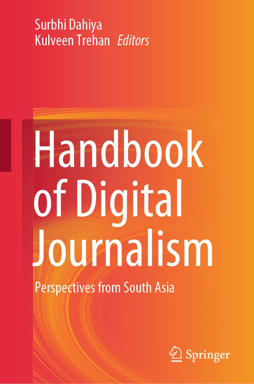 Titlebook: Handbook of Digital Journalism; Perspectives from So Surbhi Dahiya,Kulveen Trehan Book 2024 The Editor(s) (if applicable) and The Author(s) Titlebook: Handbook of Digital Journalism; Perspectives from So Surbhi Dahiya,Kulveen Trehan Book 2024 The Editor(s) (if applicable) and The Author(s)