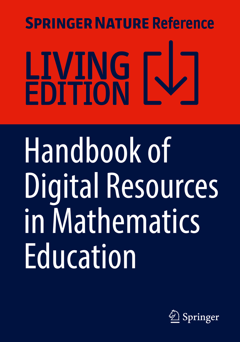 Titlebook: Handbook of Digital Resources in Mathematics Education; Birgit Pepin,Ghislaine Gueudet,Jeff Choppin Living reference work 20230th edition Titlebook: Handbook of Digital Resources in Mathematics Education; Birgit Pepin,Ghislaine Gueudet,Jeff Choppin Living reference work 20230th edition