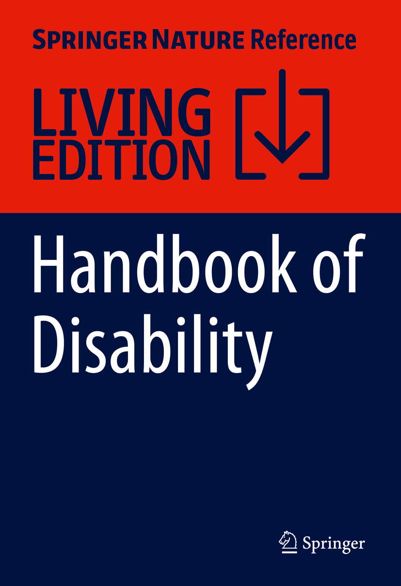 Titlebook: Handbook of Disability; Critical Thought and Marcia H. Rioux,Alexis Buettgen,José Viera Living reference work 20210th edition supported de Titlebook: Handbook of Disability; Critical Thought and Marcia H. Rioux,Alexis Buettgen,José Viera Living reference work 20210th edition supported de