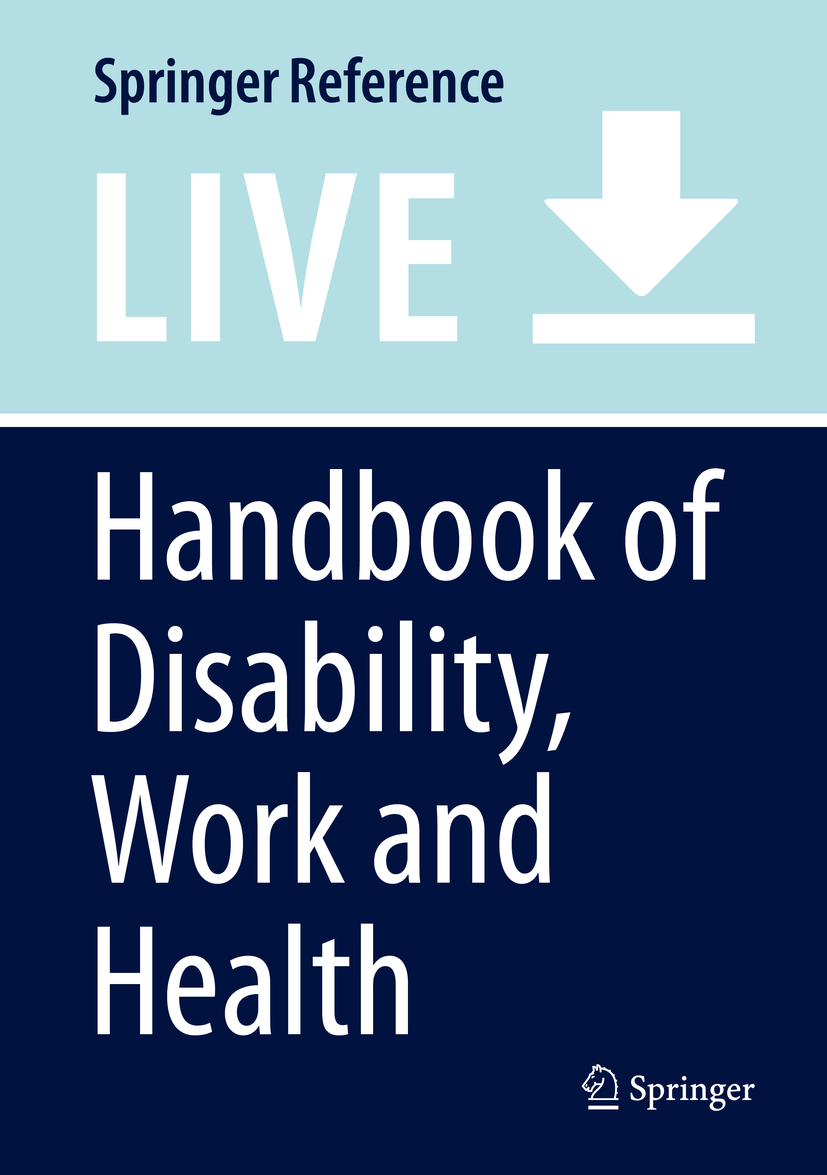 Titlebook: Handbook of Disability, Work and Health; Ute Bültmann,Johannes Siegrist Living reference work 20200th edition occupational injuries.occup Titlebook: Handbook of Disability, Work and Health; Ute Bültmann,Johannes Siegrist Living reference work 20200th edition occupational injuries.occup