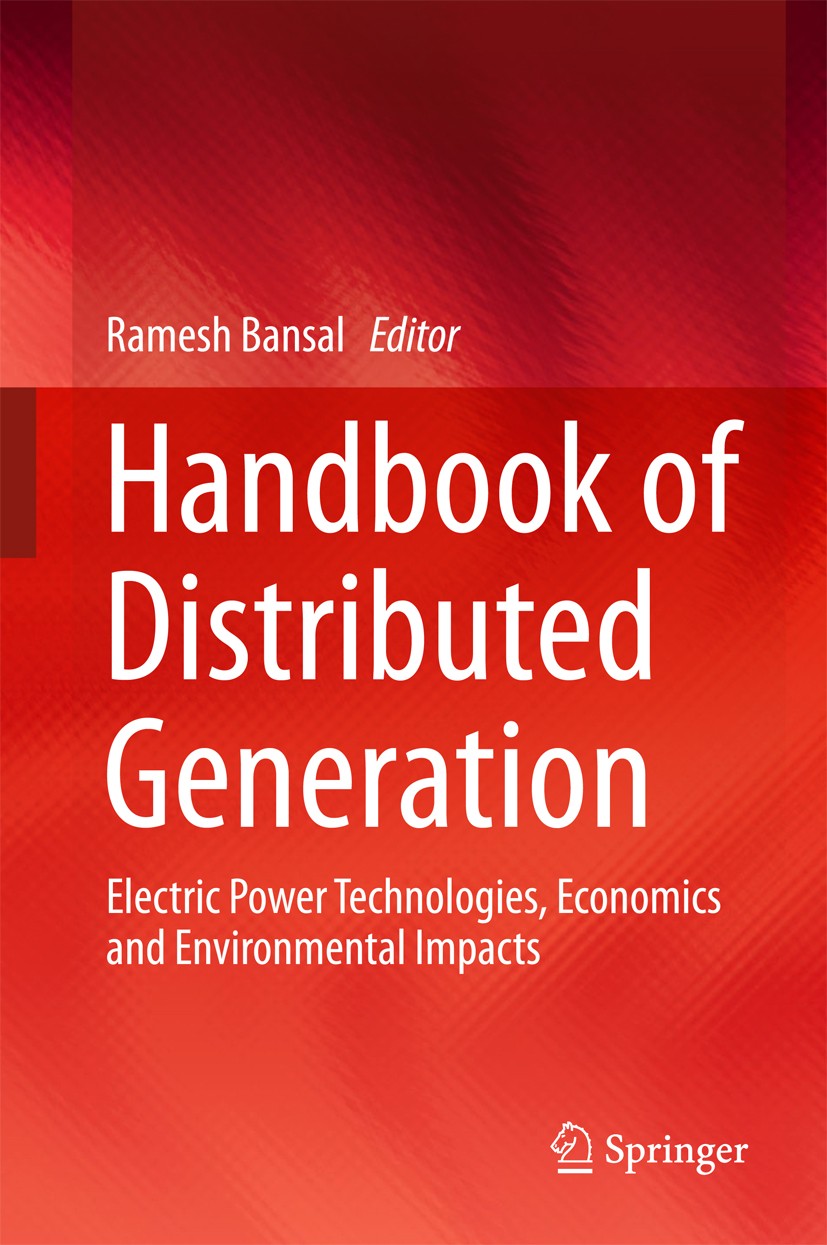 Titlebook: Handbook of Distributed Generation; Electric Power Techn Ramesh Bansal Book 2017 Springer International Publishing AG 2017 distributed ener Titlebook: Handbook of Distributed Generation; Electric Power Techn Ramesh Bansal Book 2017 Springer International Publishing AG 2017 distributed ener