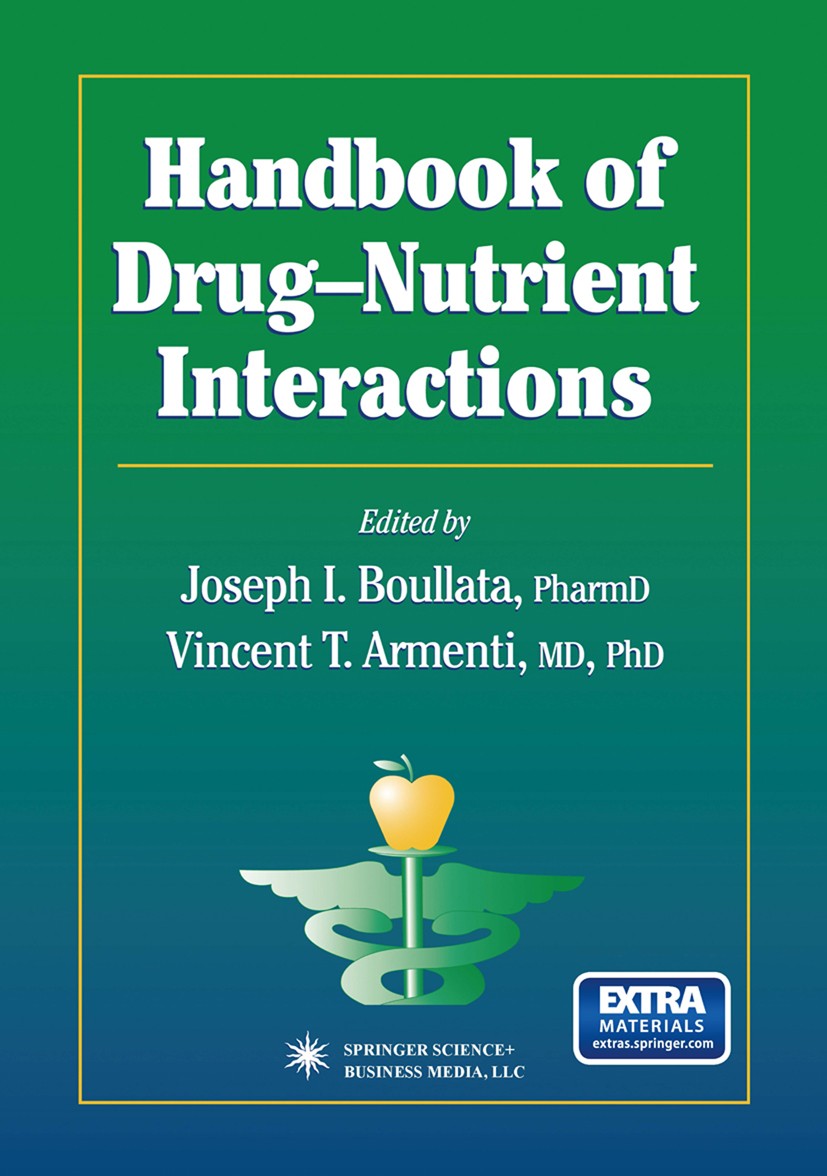 Titlebook: Handbook of Drug‘Nutrient Interactions; Joseph I. Boullata,Vincent T. Armenti Book 20041st edition Humana Press 2004 Absorption.Calcium.Ma Titlebook: Handbook of Drug‘Nutrient Interactions; Joseph I. Boullata,Vincent T. Armenti Book 20041st edition Humana Press 2004 Absorption.Calcium.Ma