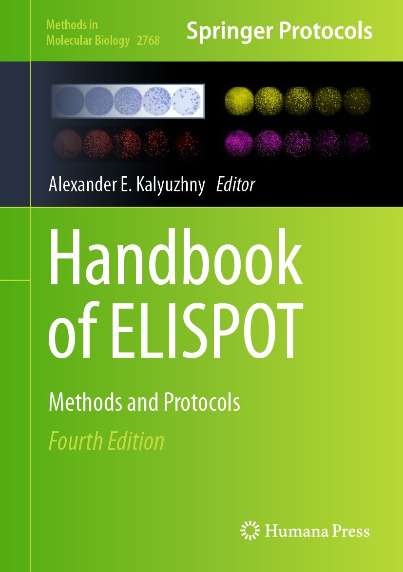 Titlebook: Handbook of ELISPOT ; Methods and Protocol Alexander E. Kalyuzhny Book 2024Latest edition The Editor(s) (if applicable) and The Author(s), Titlebook: Handbook of ELISPOT ; Methods and Protocol Alexander E. Kalyuzhny Book 2024Latest edition The Editor(s) (if applicable) and The Author(s),
