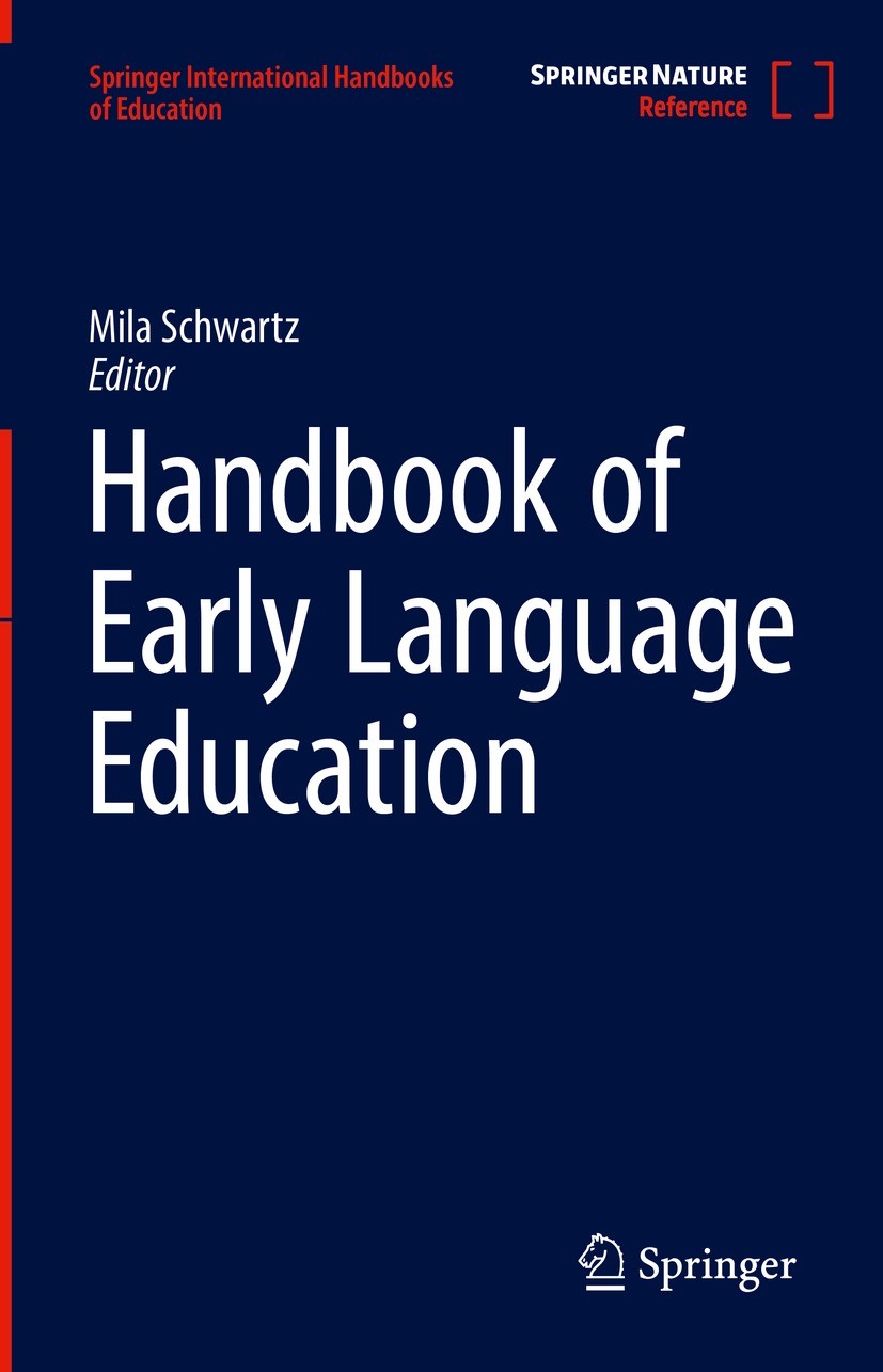 Titlebook: Handbook of Early Language Education; Mila Schwartz Reference work 2022 Springer Nature Switzerland AG 2022 early childhood language devel Titlebook: Handbook of Early Language Education; Mila Schwartz Reference work 2022 Springer Nature Switzerland AG 2022 early childhood language devel