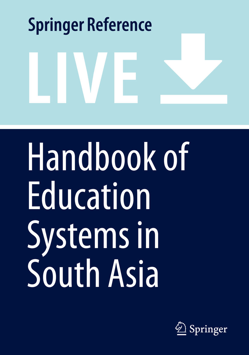 Titlebook: Handbook of Education Systems in South Asia; Padma M. Sarangapani,Rekha Pappu Living reference work 20200th edition history of education Titlebook: Handbook of Education Systems in South Asia; Padma M. Sarangapani,Rekha Pappu Living reference work 20200th edition history of education