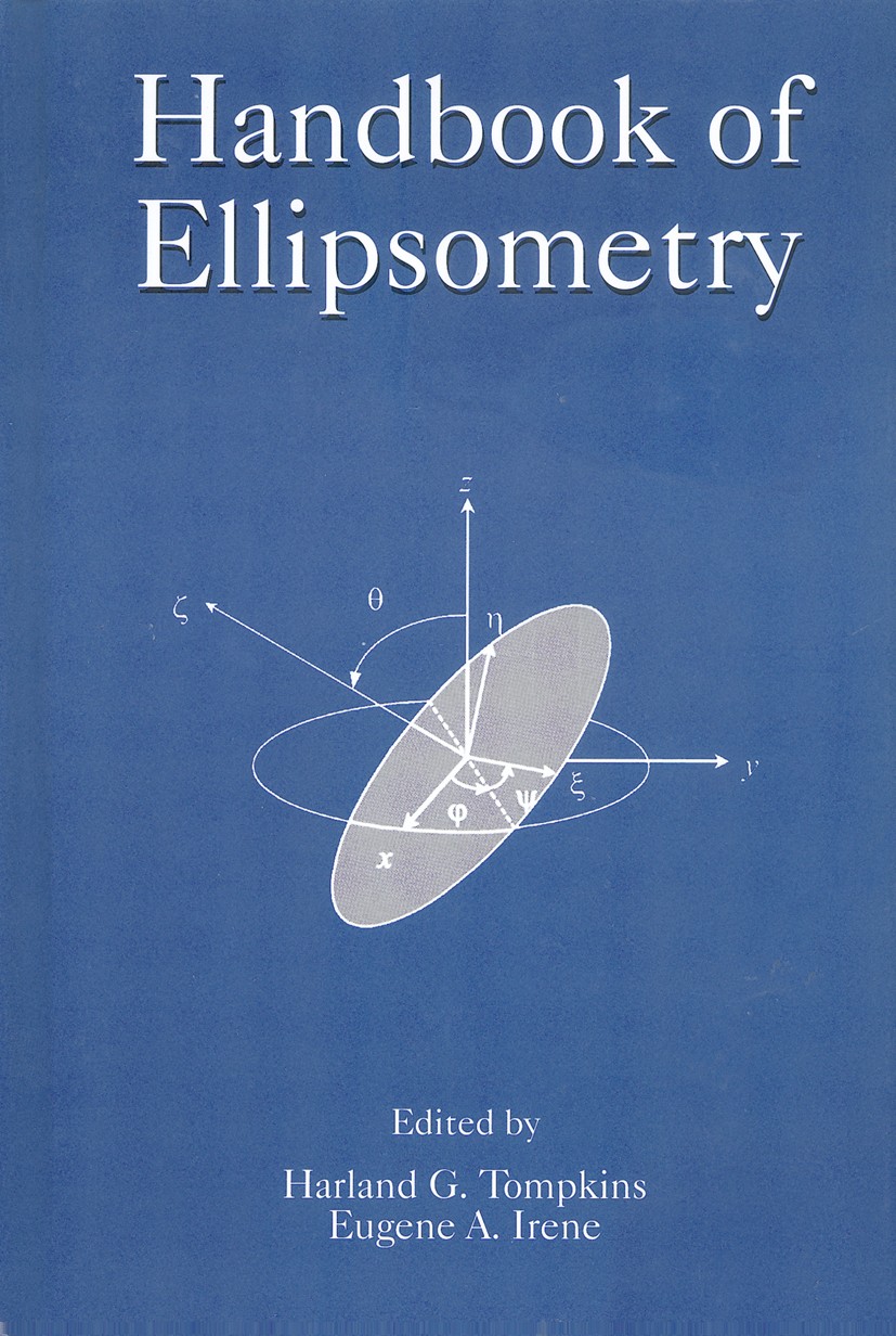 Titlebook: Handbook of Ellipsometry; Harland G. Tompkins (Thin Films Materials Science Book Mar 2005Latest edition Springer-Verlag Berlin Heidelberg Titlebook: Handbook of Ellipsometry; Harland G. Tompkins (Thin Films Materials Science Book Mar 2005Latest edition Springer-Verlag Berlin Heidelberg