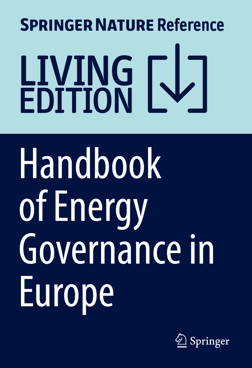Titlebook: Handbook of Energy Governance in Europe; Michèle Knodt,Jörg Kemmerzell Living reference work 20200th edition Energy policy.European energ Titlebook: Handbook of Energy Governance in Europe; Michèle Knodt,Jörg Kemmerzell Living reference work 20200th edition Energy policy.European energ
