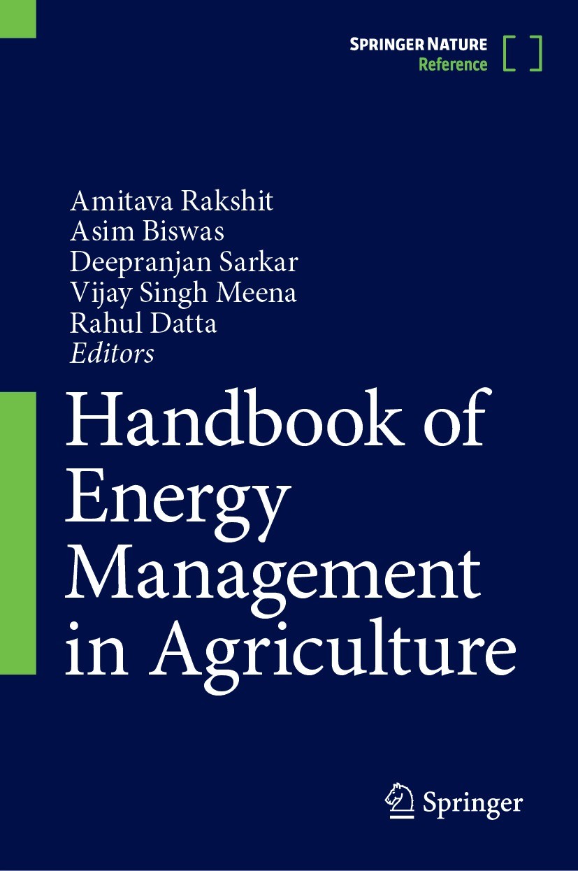 Titlebook: Handbook of Energy Management in Agriculture; Amitava Rakshit,Asim Biswas,Rahul Datta Reference work 2023 Springer Nature Singapore Pte Lt Titlebook: Handbook of Energy Management in Agriculture; Amitava Rakshit,Asim Biswas,Rahul Datta Reference work 2023 Springer Nature Singapore Pte Lt