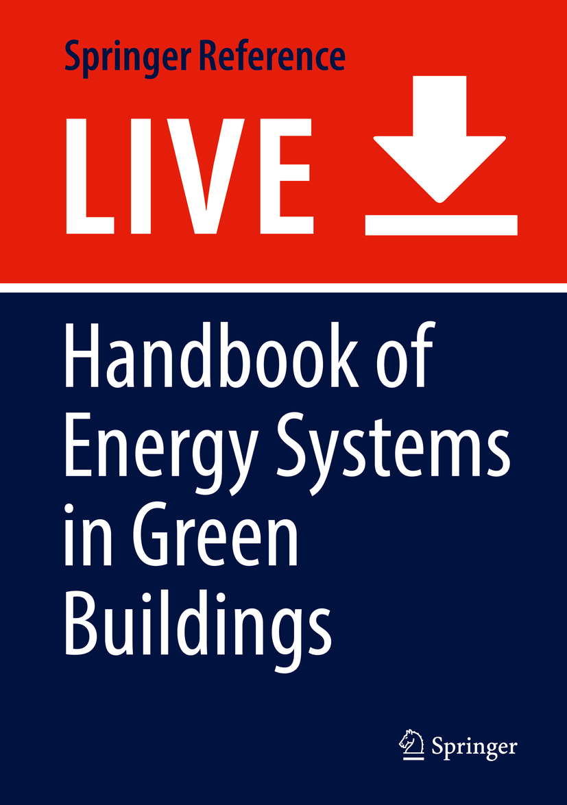 Titlebook: Handbook of Energy Systems in Green Buildings; Ruzhu Wang,Xiaoqiang Zhai Living reference work 20200th edition Efficient heat pump energy Titlebook: Handbook of Energy Systems in Green Buildings; Ruzhu Wang,Xiaoqiang Zhai Living reference work 20200th edition Efficient heat pump energy