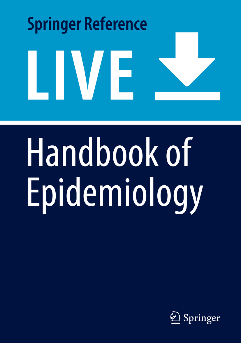 Titlebook: Handbook of Epidemiology; Wolfgang Ahrens,Iris Pigeot Living reference work 20250th edition Titlebook: Handbook of Epidemiology; Wolfgang Ahrens,Iris Pigeot Living reference work 20250th edition