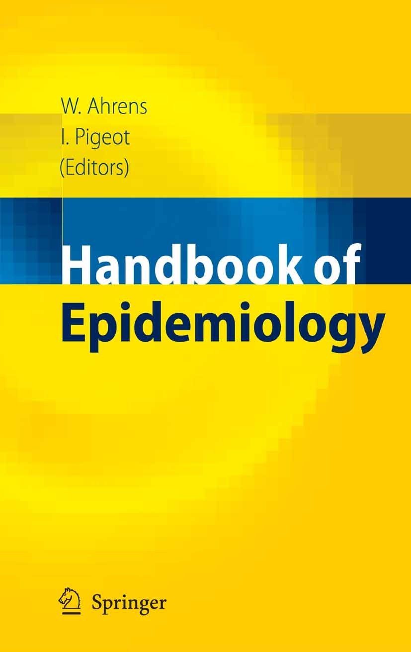 Titlebook: Handbook of Epidemiology; Wolfgang Ahrens,Iris Pigeot Book 20051st edition Springer-Verlag Berlin Heidelberg 2005 Assessment.Measure.SAS.S Titlebook: Handbook of Epidemiology; Wolfgang Ahrens,Iris Pigeot Book 20051st edition Springer-Verlag Berlin Heidelberg 2005 Assessment.Measure.SAS.S