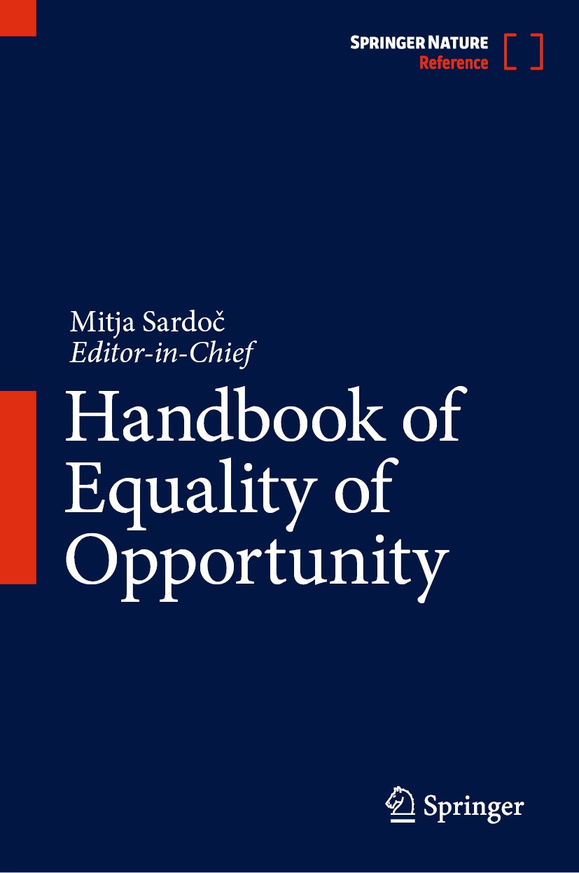 Titlebook: Handbook of Equality of Opportunity; Mitja Sardoč Reference work 2024 Springer Nature Switzerland AG 2024 social mobility.equality of oppo Titlebook: Handbook of Equality of Opportunity; Mitja Sardoč Reference work 2024 Springer Nature Switzerland AG 2024 social mobility.equality of oppo