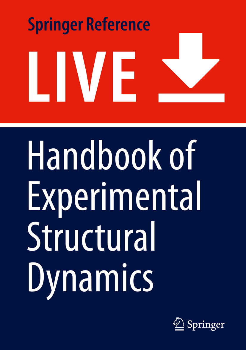Titlebook: Handbook of Experimental Structural Dynamics; Randall Allemang,Peter Avitabile Living reference work 20200th edition History of Experimen Titlebook: Handbook of Experimental Structural Dynamics; Randall Allemang,Peter Avitabile Living reference work 20200th edition History of Experimen