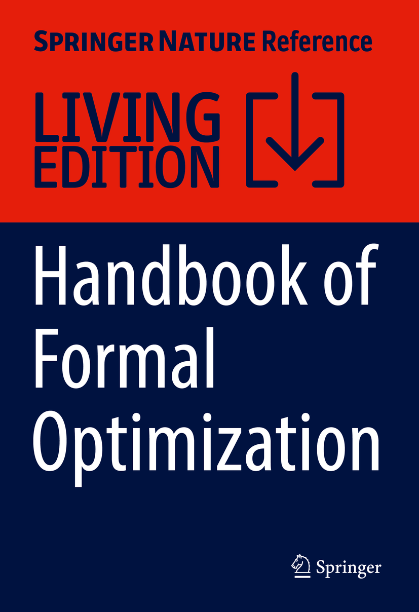 Titlebook: Handbook of Formal Optimization; Anand J. Kulkarni,Amir H. Gandomi Living reference work 20230th edition Engineering Optimization.Nature Titlebook: Handbook of Formal Optimization; Anand J. Kulkarni,Amir H. Gandomi Living reference work 20230th edition Engineering Optimization.Nature