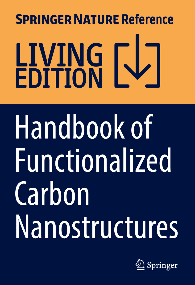 Titlebook: Handbook of Functionalized Carbon Nanostructures; From Synthesis Metho Ahmed Barhoum,Kalim Deshmukh Living reference work 20230th edition Titlebook: Handbook of Functionalized Carbon Nanostructures; From Synthesis Metho Ahmed Barhoum,Kalim Deshmukh Living reference work 20230th edition