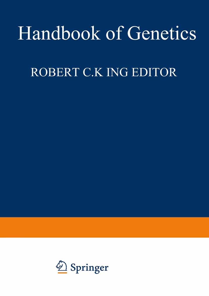 Titlebook: Handbook of Genetics; Plants, Plant Viruse Robert C. King (Professor of Genetics) Book 1974 Springer Science+Business Media New York 1974 D Titlebook: Handbook of Genetics; Plants, Plant Viruse Robert C. King (Professor of Genetics) Book 1974 Springer Science+Business Media New York 1974 D