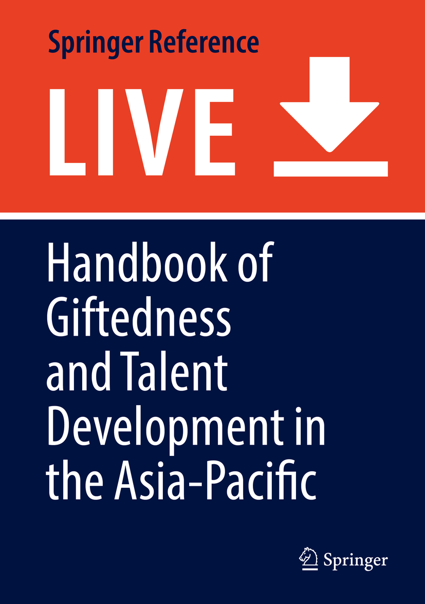Titlebook: Handbook of Giftedness and Talent Development in the Asia-Pacific; Susen R. Smith Living reference work 20200th edition gifted and talent Titlebook: Handbook of Giftedness and Talent Development in the Asia-Pacific; Susen R. Smith Living reference work 20200th edition gifted and talent