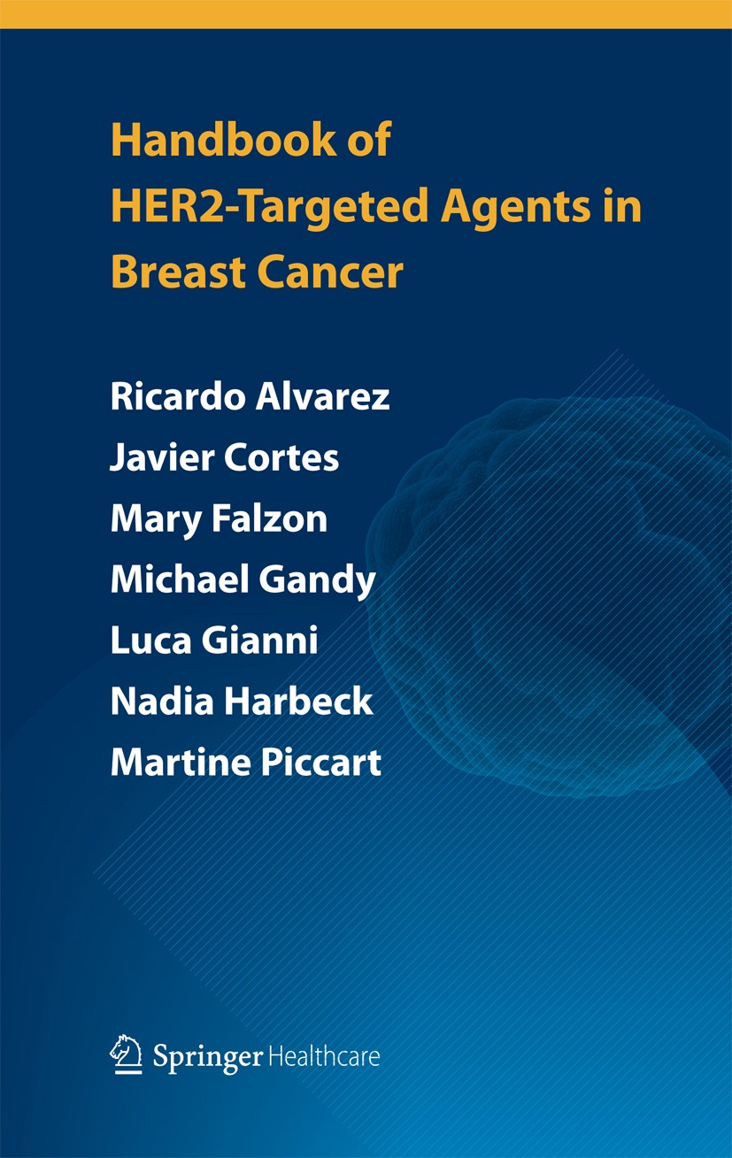 Titlebook: Handbook of HER2-targeted agents in breast cancer; Ricardo H Alvarez,Javier Cortés,Dimitrios Zardavas Book 2013 Springer Healthcare 2013 B Titlebook: Handbook of HER2-targeted agents in breast cancer; Ricardo H Alvarez,Javier Cortés,Dimitrios Zardavas Book 2013 Springer Healthcare 2013 B