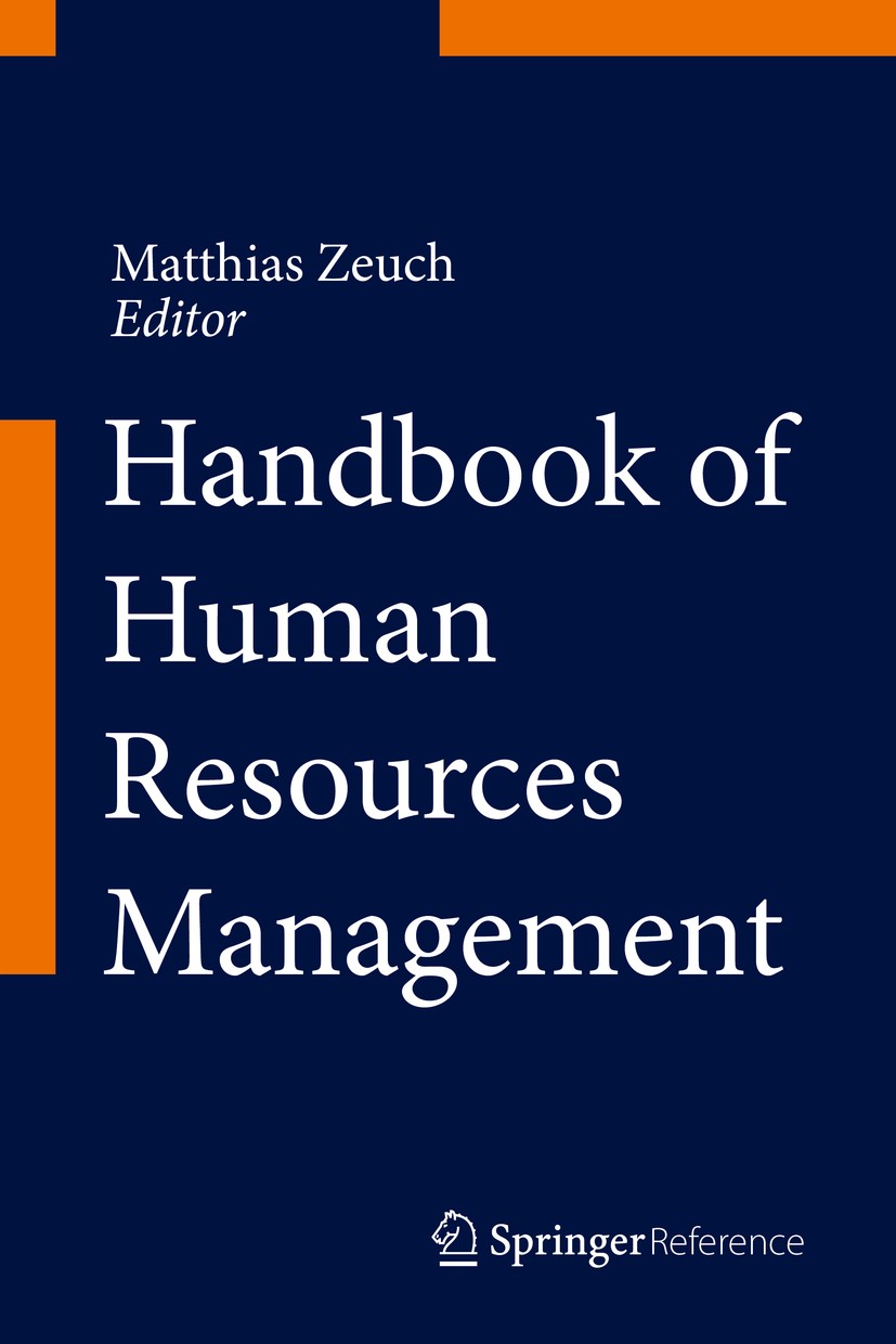 Titlebook: Handbook of Human Resources Management; Matthias Zeuch Reference work 2016 Springer-Verlag Berlin Heidelberg 2016 Global Experience.Intern Titlebook: Handbook of Human Resources Management; Matthias Zeuch Reference work 2016 Springer-Verlag Berlin Heidelberg 2016 Global Experience.Intern