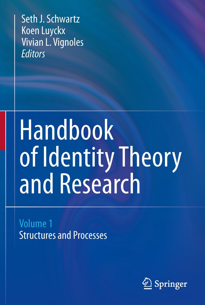 Titlebook: Handbook of Identity Theory and Research; Seth J. Schwartz,Koen Luyckx,Vivian L. Vignoles Book 2011 Springer Science+Business Media, LLC 2 Titlebook: Handbook of Identity Theory and Research; Seth J. Schwartz,Koen Luyckx,Vivian L. Vignoles Book 2011 Springer Science+Business Media, LLC 2