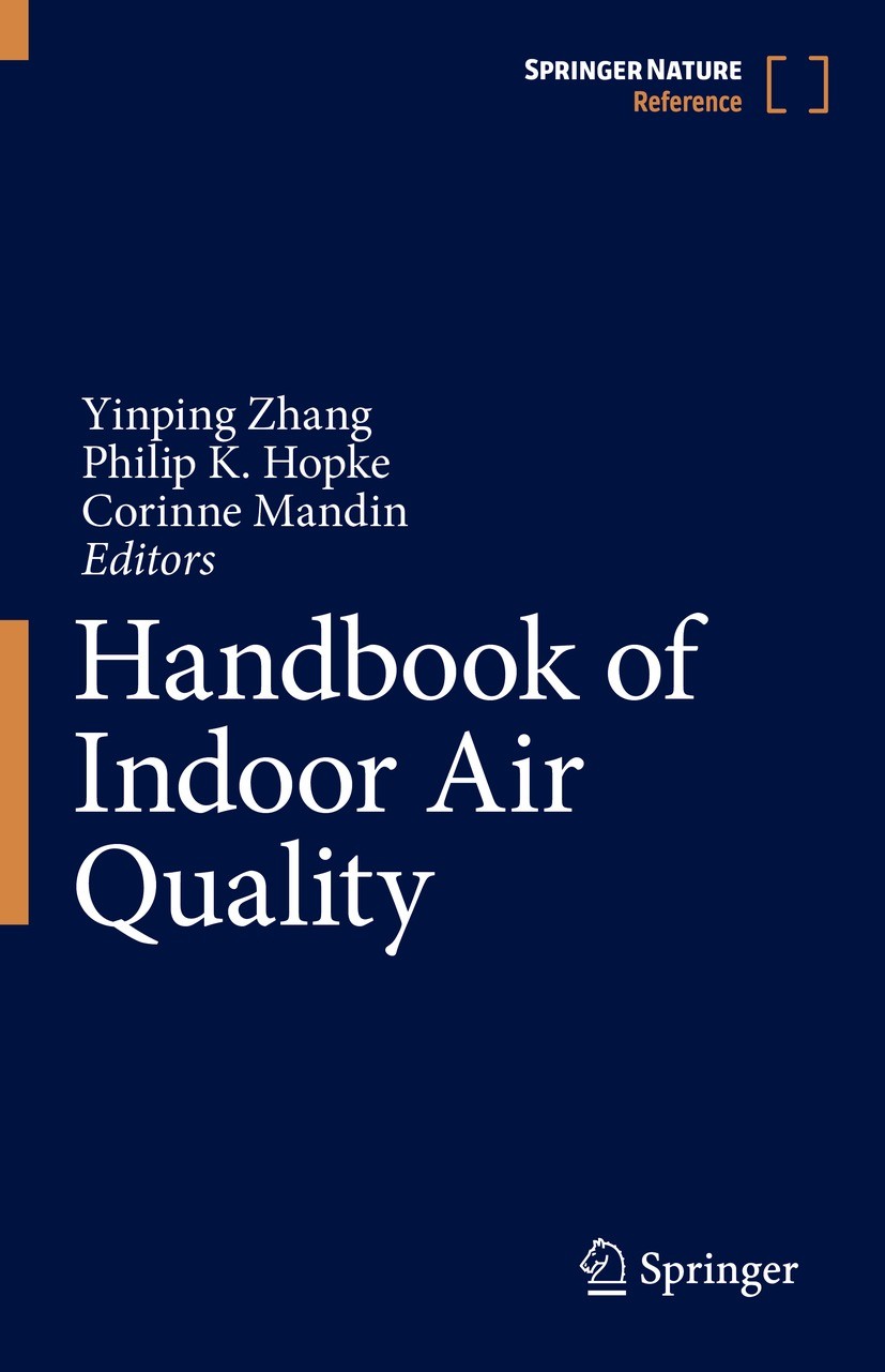 Titlebook: Handbook of Indoor Air Quality; Yinping Zhang,Philip K. Hopke,Corinne Mandin Reference work 2022 Springer Nature Singapore Pte Ltd. 2022 i Titlebook: Handbook of Indoor Air Quality; Yinping Zhang,Philip K. Hopke,Corinne Mandin Reference work 2022 Springer Nature Singapore Pte Ltd. 2022 i