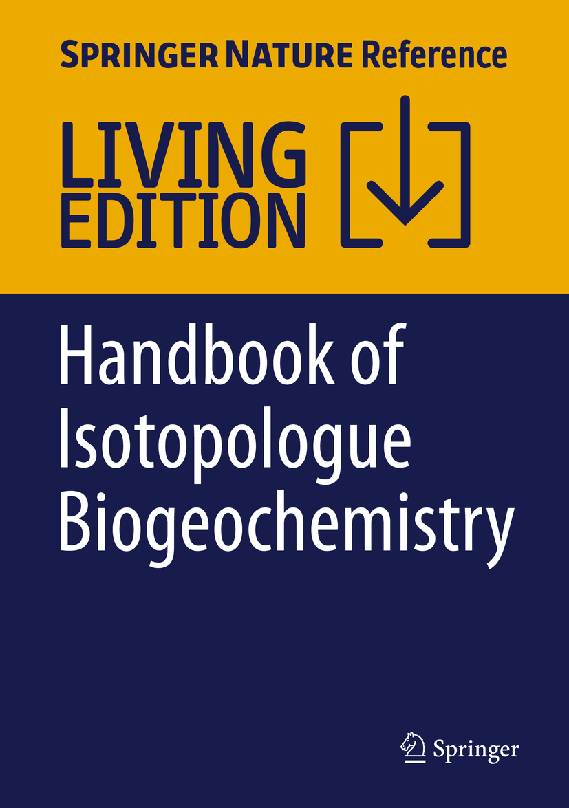 Titlebook: Handbook of Isotopologue Biogeochemistry; Naohiro Yoshida,Alexis Gilbert,Julien Foriel Living reference work 2020Latest edition Isotope G Titlebook: Handbook of Isotopologue Biogeochemistry; Naohiro Yoshida,Alexis Gilbert,Julien Foriel Living reference work 2020Latest edition Isotope G