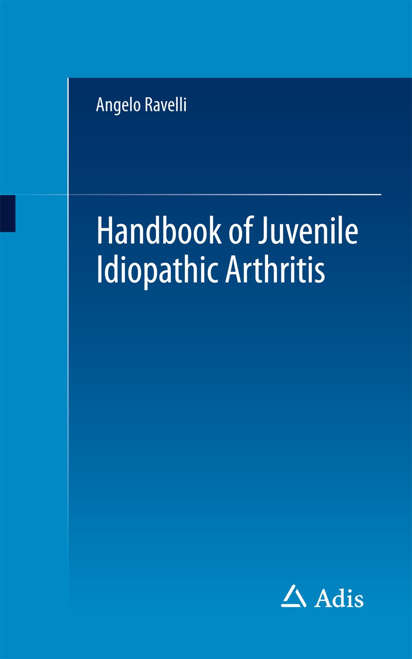 Titlebook: Handbook of Juvenile Idiopathic Arthritis; Angelo Ravelli Book 2016 Springer International Publishing Switzerland 2016 Idiopathic Arthriti Titlebook: Handbook of Juvenile Idiopathic Arthritis; Angelo Ravelli Book 2016 Springer International Publishing Switzerland 2016 Idiopathic Arthriti