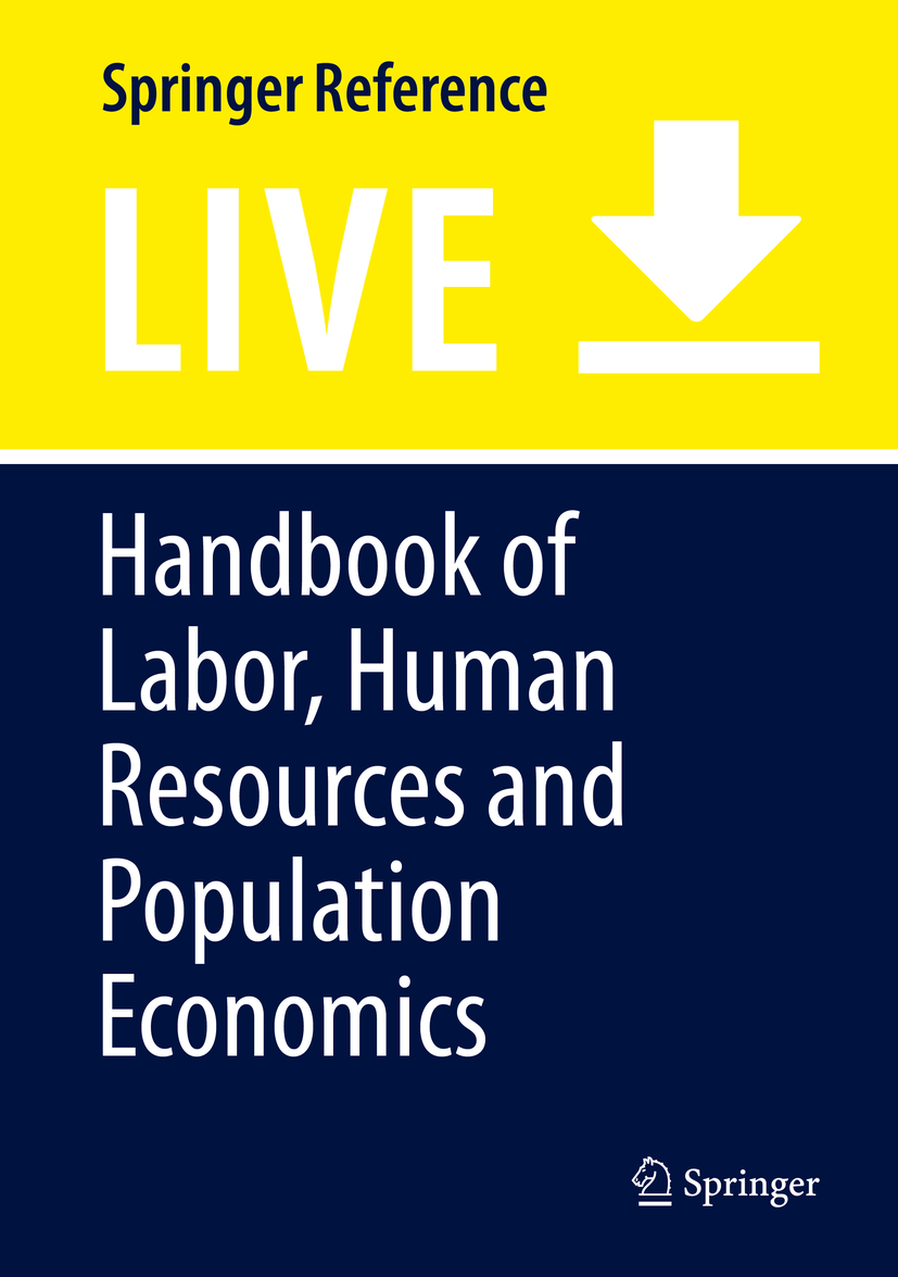 Titlebook: Handbook of Labor, Human Resources and Population Economics; Klaus F. Zimmermann Living reference work 2025Latest edition Labor.Human res Titlebook: Handbook of Labor, Human Resources and Population Economics; Klaus F. Zimmermann Living reference work 2025Latest edition Labor.Human res