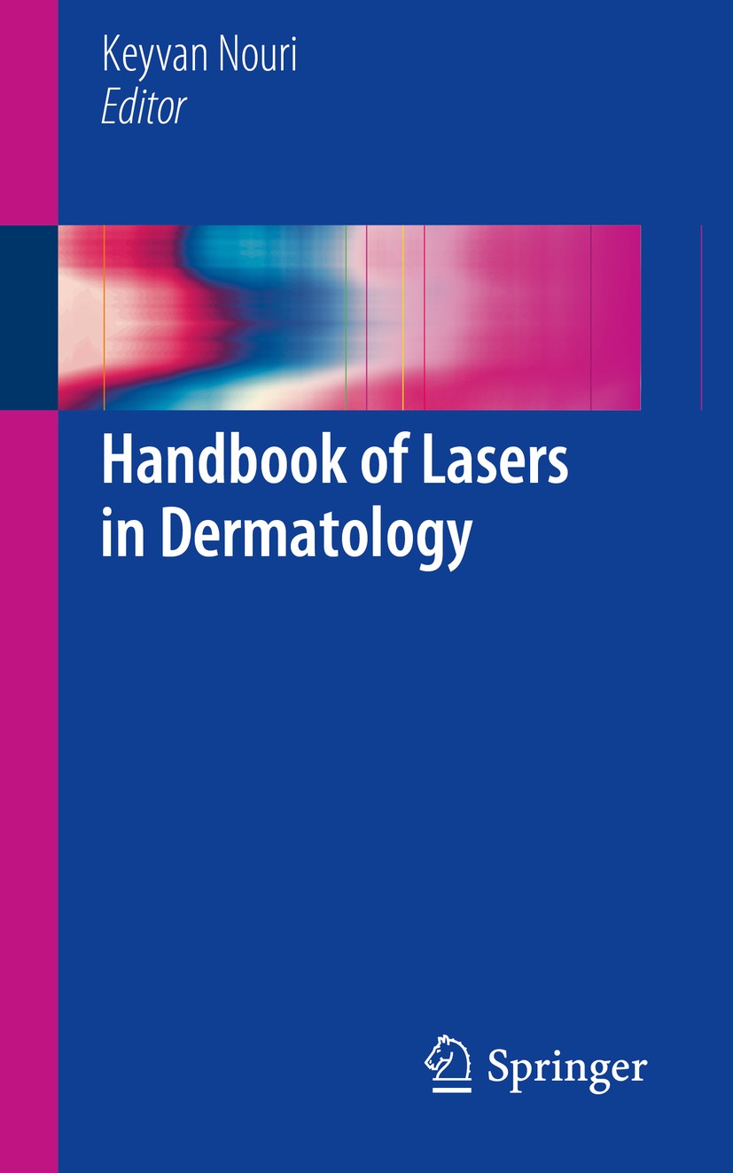 Titlebook: Handbook of Lasers in Dermatology; Keyvan Nouri Book 2014 Springer-Verlag London 2014 Intense Pulse Light Therapy.Lasers in skin cancer.Ph Titlebook: Handbook of Lasers in Dermatology; Keyvan Nouri Book 2014 Springer-Verlag London 2014 Intense Pulse Light Therapy.Lasers in skin cancer.Ph