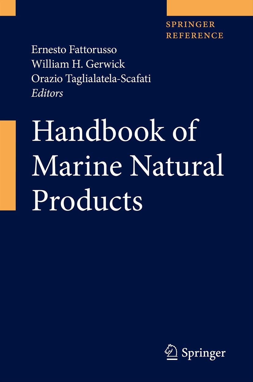 Titlebook: Handbook of Marine Natural Products; Ernesto Fattorusso,William H. Gerwick,Orazio Tagli Reference work 2012 Springer Science+Business Medi Titlebook: Handbook of Marine Natural Products; Ernesto Fattorusso,William H. Gerwick,Orazio Tagli Reference work 2012 Springer Science+Business Medi