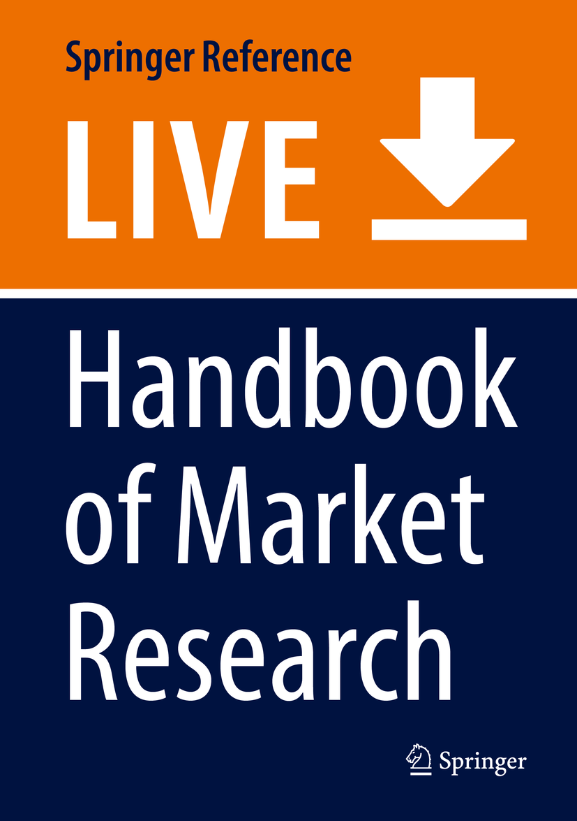 Titlebook: Handbook of Market Research; Christian Homburg,Martin Klarmann,Arnd Vomberg Living reference work 20200th edition Data Analytics.Market R Titlebook: Handbook of Market Research; Christian Homburg,Martin Klarmann,Arnd Vomberg Living reference work 20200th edition Data Analytics.Market R