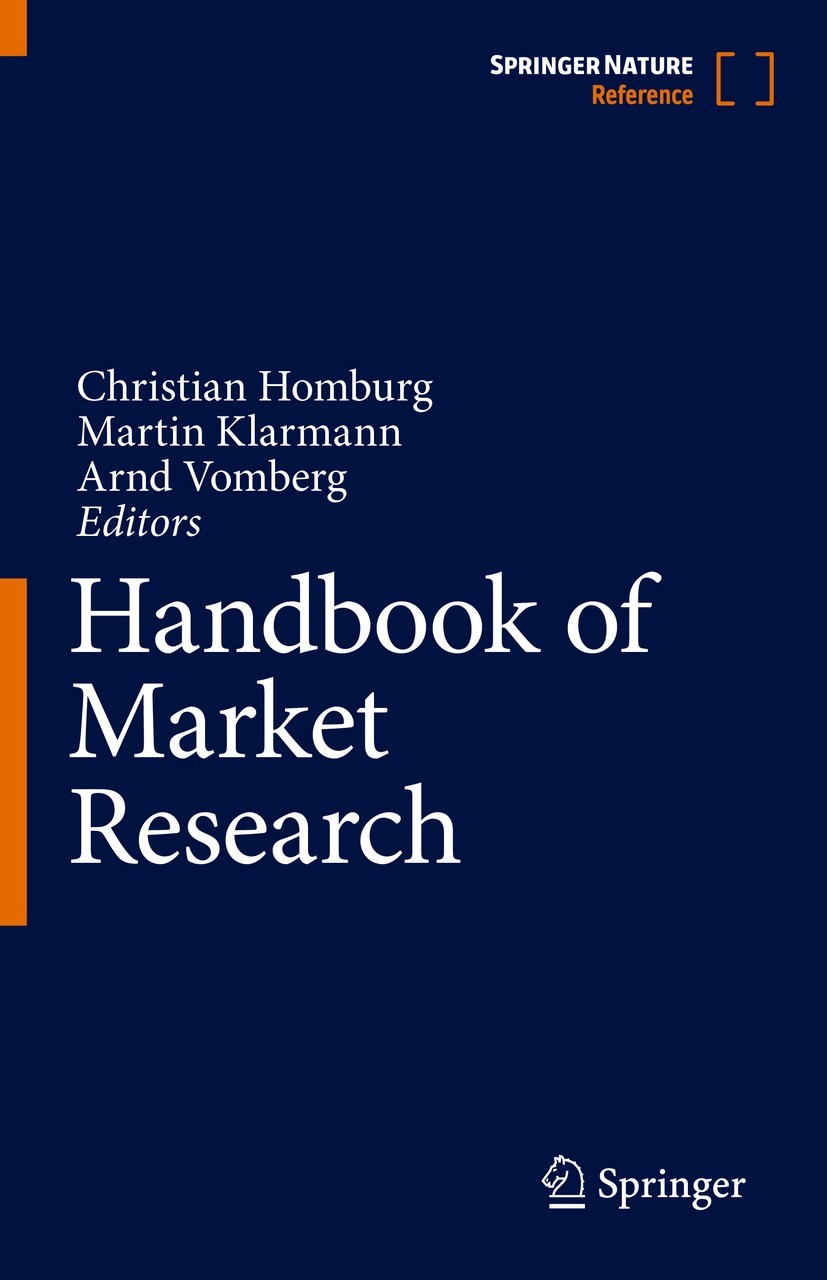 Titlebook: Handbook of Market Research; Christian Homburg,Martin Klarmann,Arnd Vomberg Reference work 2022 Springer Nature Switzerland AG 2022 Data A Titlebook: Handbook of Market Research; Christian Homburg,Martin Klarmann,Arnd Vomberg Reference work 2022 Springer Nature Switzerland AG 2022 Data A