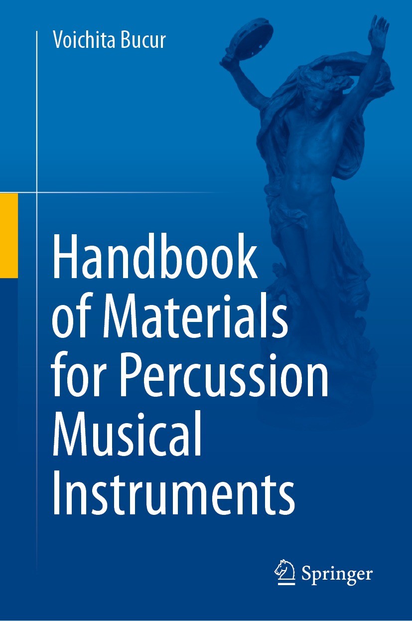Titlebook: Handbook of Materials for Percussion Musical Instruments; Voichita Bucur Book 2022 The Editor(s) (if applicable) and The Author(s), under Titlebook: Handbook of Materials for Percussion Musical Instruments; Voichita Bucur Book 2022 The Editor(s) (if applicable) and The Author(s), under